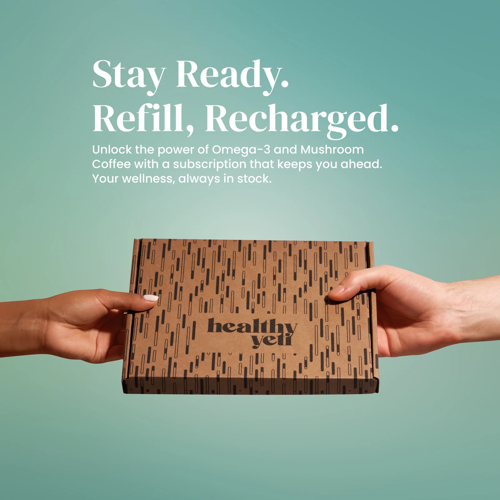 Hands passing a Healthy Yeti delivery box against green, with the headline “Stay Ready. Refill, Recharged.”