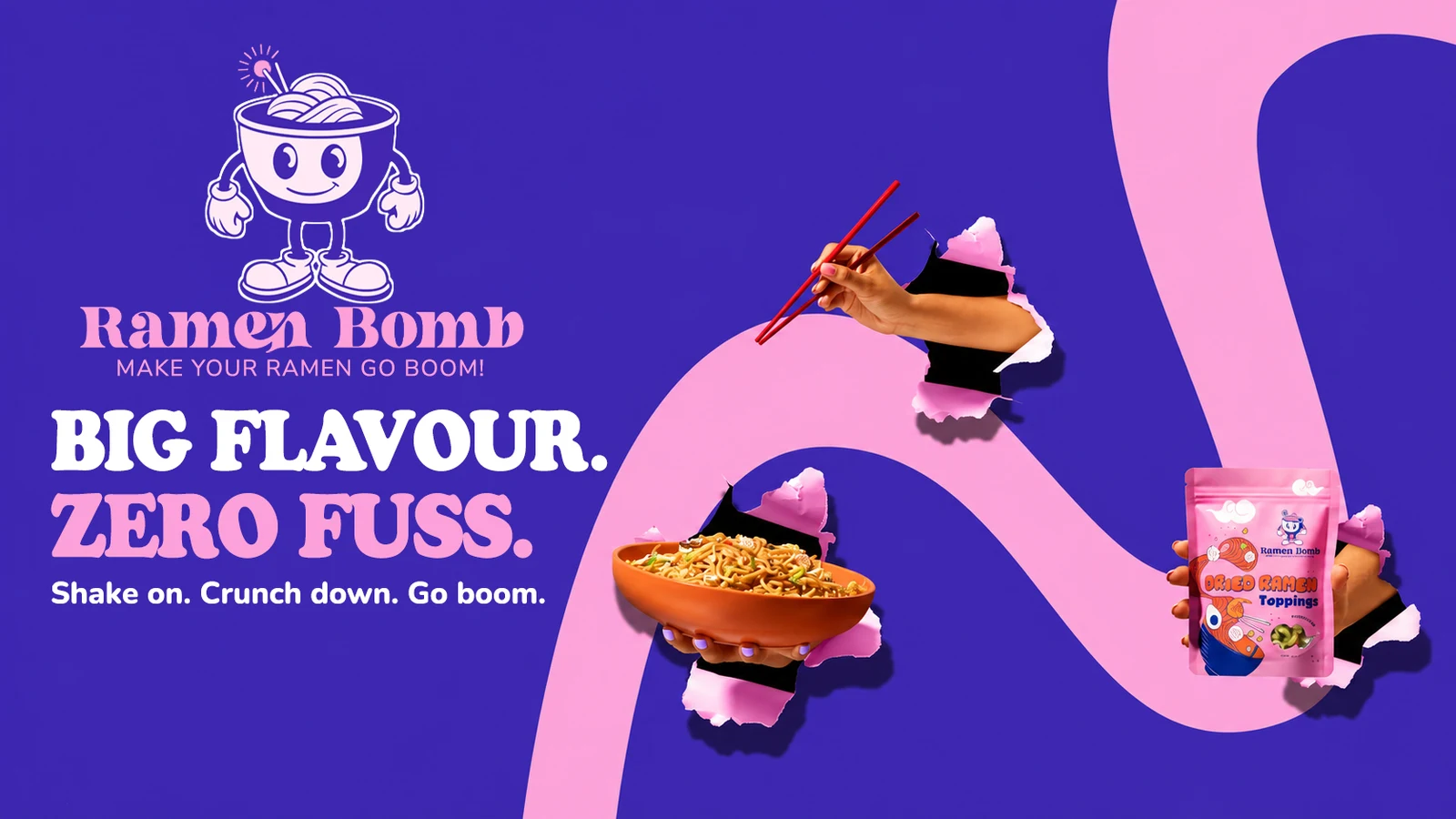 Purple Ramen Bomb campaign layout with product packaging, food and the headline Big Flavour. Zero Fuss.